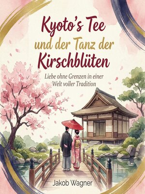 cover image of Kyoto's Tee und der Tanz der Kirschblüten